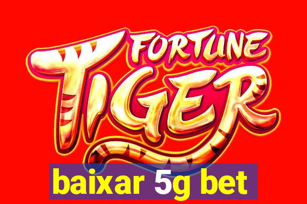 baixar 5g bet